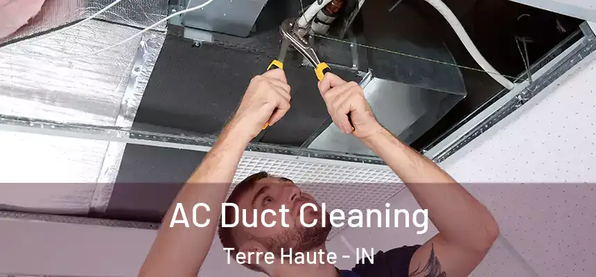  AC Duct Cleaning Terre Haute - IN